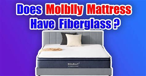 3 in. . Do molblly mattresses have fiberglass